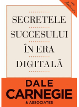Secretele succesului in era digitala. Cum sa va faceti prieteni si sa deveniti influent