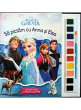 Regatul de gheata. Sa pictam cu Anna si Elsa. 