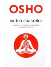 OSHO. CARTEA CHAKRELOR