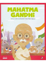 MICII EROI. Mahatma Gandhi