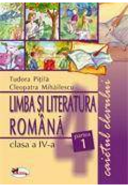 Limba romana si literatura romana caietul elevului clasa a IV-a set (partea I II)