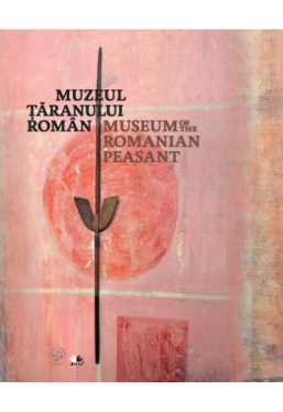 Muzeul taranului roman editie bilingva
