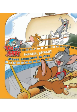 Tom & Jerry. Atentie, Piratii ! Marea aventura la circ Vol.2