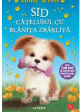 Biblioteca pentru copii. SID, CATELUSUL CU BLANITA ZBARLITA. 