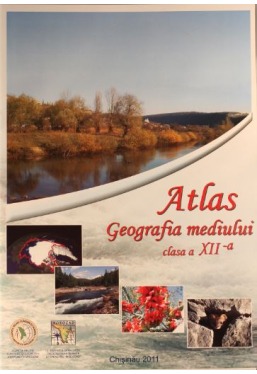 Atlas. Geografia mediului. Clasa a XII-a
