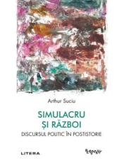 Perspektiv. SIMULACRU SI RAZBOI. Discursul politic in postistorie.