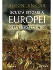Kronika. SCURTA ISTORIE A EUROPEI DE LA PERICLE LA PUTIN