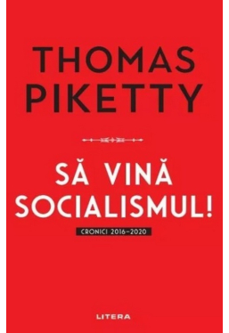 SA VINA SOCIALISMUL! Cronici 2016-2020. 