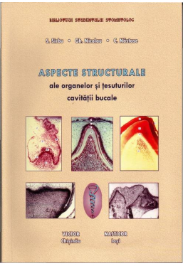 Aspecte structurale ale organelor si tesuturilor cavitatii bucale