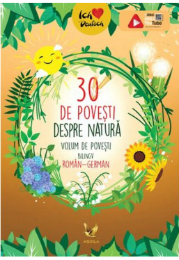 30 de povesti despre natura. Volum de povesti bilingv roman-german