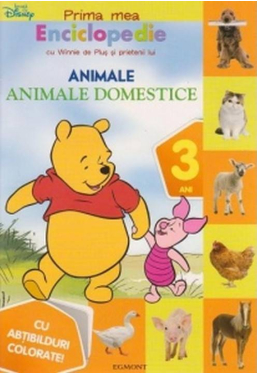 Prima mea Enciclopedie cu Winnie de Plus si prietenii lui. Animale domestice (3 ani) 