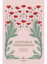 Romane nemuritoare. LEGATURILE PRIMEJDIOASE. 