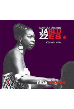 Mari cantareti de jazz si blues. Nina Simone. Vol. 6 +CD