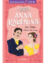 Prima mea lectura. ANNA KARENINA. Mari opere din literatura rusa povestite copiilor. 