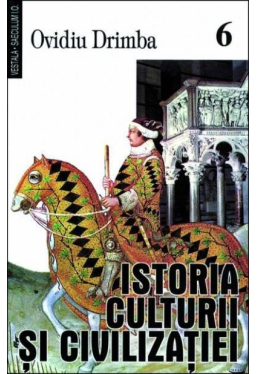 Istoria culturii si civilizatiei. Vol. VI - VIII