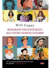 Carte pentru toti. Vol. 81 BIOGRAFII NECENZURATE ALE UNOR OAMENI CELEBRI Carte pentru toti. Vol. 81 BIOGRAFII NECENZURATE ALE UNOR OAMENI CELEBRI