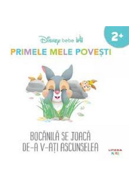 DISNEY BEBE. BOCANILA SE JOACA DE-A V-ATI ASCUNSELEA. Primele mele povesti. 2+