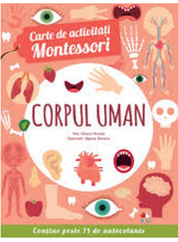 CARTE DE ACTIVITATI MONTESSORI. CORPUL UMAN. reeditare