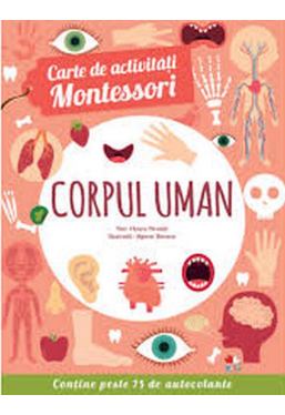 CARTE DE ACTIVITATI MONTESSORI. CORPUL UMAN. reeditare