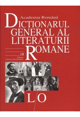 Dictionarul general al literaturii romane. Vol. 4 (L-O)