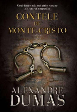 Contele de Monte-Cristo. Vol. I