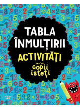 TABLA INMULTIRII. ACTIVITATI PENTRU COPII ISTETI