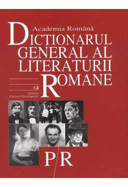Dictionarul general al literaturii romane. Vol. 5 (P-R)