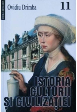 Istoria culturii si civilizatiei. Vol. XI