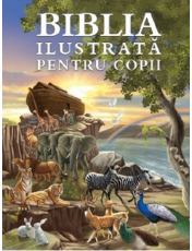 BIBLIA ILUSTRATA PENTRU COPII