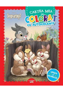 DISNEY IEPURASI. Cartea mea de pictat cu autocolante. Lipeste si coloreaza!