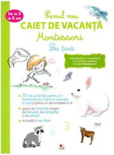 PRIMUL CAIET DE VACANTA MONTESSORI. LA TARA. 3-6 ani