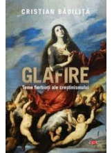 Carte pentru toti. Vol 291 GLAFIRE. Teme fierbinti ale crestinismului. 