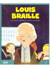 MICII EROI. Louis Braille