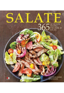 Salate 365 de retete pentru fiecare zi din an