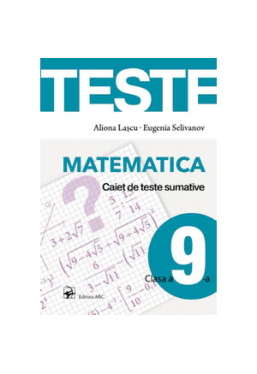 Matematica. Caiet de teste sumative cl. 9