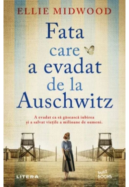 Buzz Books. FATA CARE A EVADAT DE LA AUSCHWITZ. 