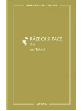 MARI CLASICI AI LITERATURII. RAZBOI SI PACE. Vol. 2. 
