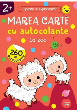 MAREA CARTE CU AUTOCOLANTE. LA ZOO