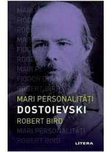 MARI PERSONALITATI. DOSTOIEVSKI. 