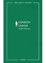 MARI CLASICI AI LITERATURII. CONDITIA UMANA. 