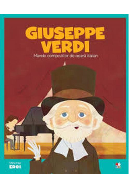 MICII EROI. Giuseppe Verdi