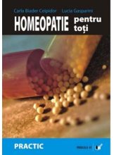 Homeopatie pentru toti. Cum sa ne ingrijim trupul, mintea si spiritul
