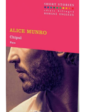 Chipul. Alice Munro. Short Stories. Vol.3