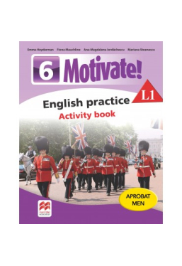 MOTIVATE! English practice. Activity book. L 1. Lectia de engleza (clasa a VI-a)