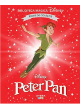 Biblioteca magica. DISNEY. PETER PAN. Editie de colectie