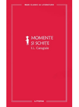 MARI CLASICI AI LITERATURII. MOMENTE SI SCHITE.