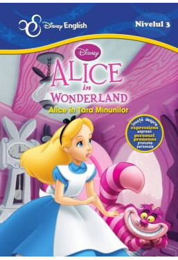 Disney English. Nivelul 3. Alice in Tara Minunilor