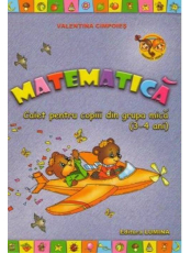 Matematica Caiet pentru copii grupa mica 3-4 ani
