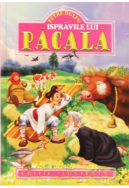 Ispravile lui Pacala - Editie ilustrata