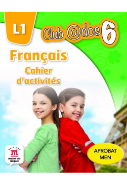 FRANCAIS. Cahier d'activites. L1. Lectia de franceza (clasa a VI-a)